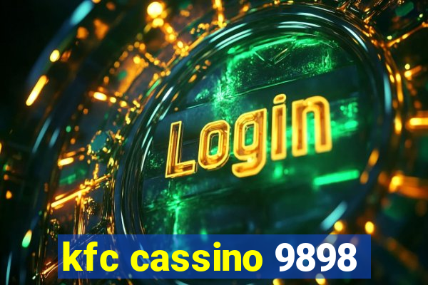 kfc cassino 9898